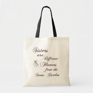 Sisters are Different Flowers Bags