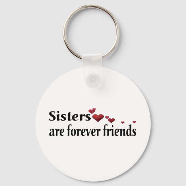Sisters are forever friends key ring (Front)