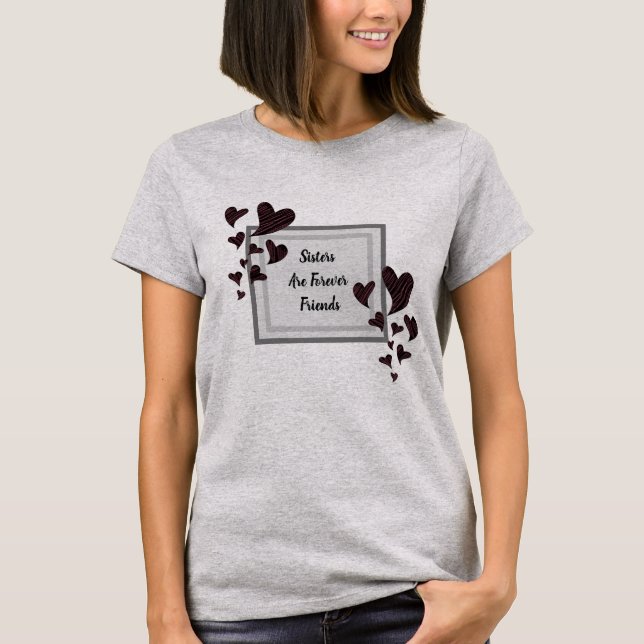Sisters are Forever Friends Red Hearts Sibling T-Shirt (Front)
