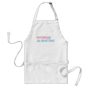 Sisters are forever friends standard apron