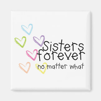 Sisters are forever magnet