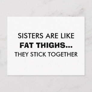 Sisters Are Like Fat Thighs Postcard