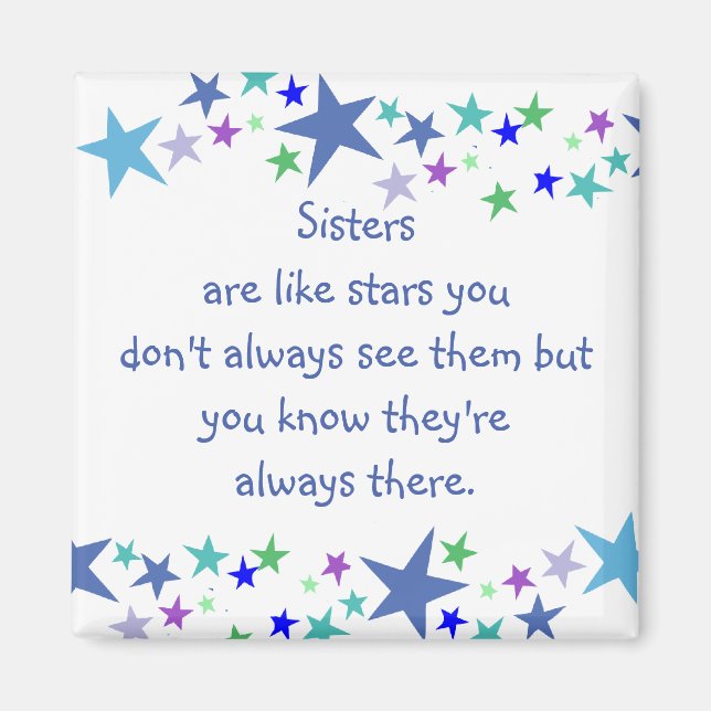 Sisters are like stars Custom Quote Magnet (Front)