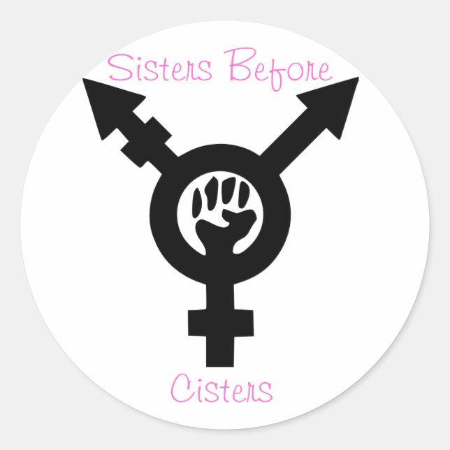 Sisters before Cisters Transfeminist Sticker (Front)