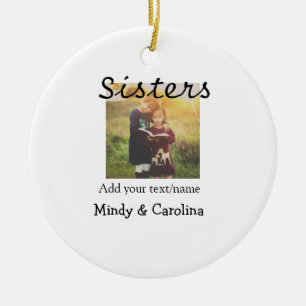 Sisters besties BFF add photo name title family te Ceramic Tree Decoration