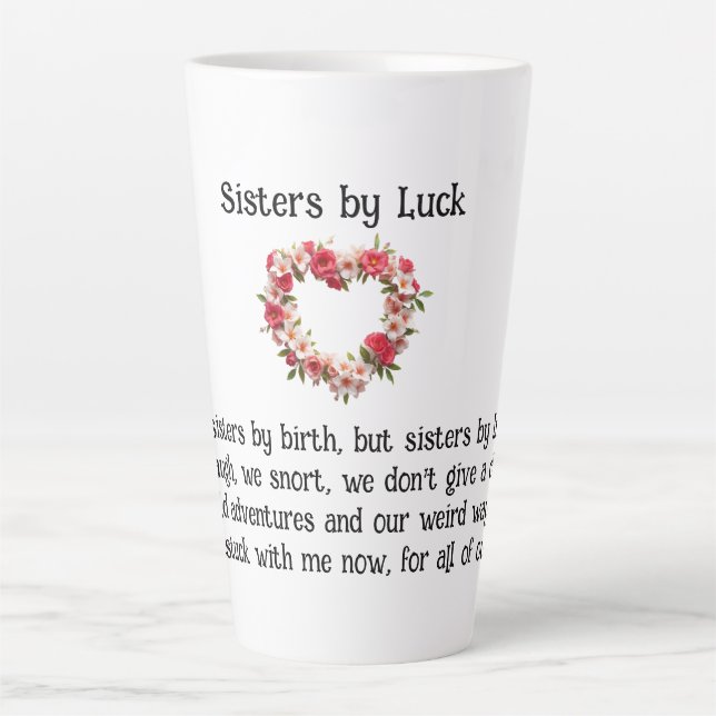 Sisters By Luck Best Friends Coffee/Latte Mug (Front)
