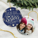 Sisters Connected At Heart Photo Keepsake Navy Ceramic Tree Decoration<br><div class="desc">A special and memorable photo ornament and quote gift for sisters. The design features a beautiful sister quote "Side By Side Or Miles Apart Sisters Are Always Close At Heart" Beautifully design with hearts and faux gold snowflakes that frame the quote. Customise with the year and a full photo on...</div>
