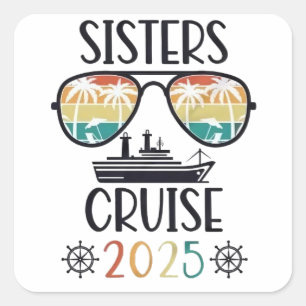 Sisters Cruise 2025 Family Matching Trip  Square Sticker