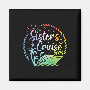 Sisters Cruise 2025 Girls Cruising Summer Vacation Magnet