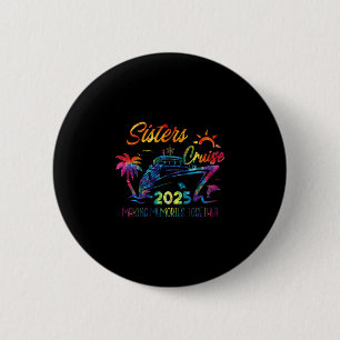Sisters Cruise 2025 Making Memories Together Trip 6 Cm Round Badge