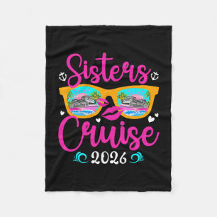 Sisters Cruise Trip 2026 Vacation Travel Sisters C Fleece Blanket
