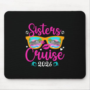 Sisters Cruise Trip 2026 Vacation Travel Sisters C Mouse Pad