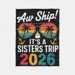 Sisters Cruise Trip 2026 Vacation Trip Matching Wo Fleece Blanket