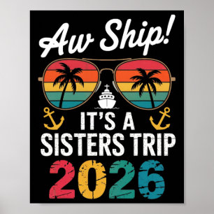 Sisters Cruise Trip 2026 Vacation Trip Matching Wo Poster