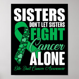 Sisters Dont Let Sisters Fight Cancer Alone Bile D Poster