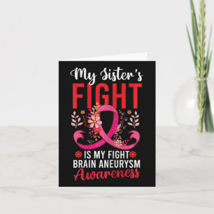 Sister's Fight Is My Fight Brain Aneurysm Awarenes Card