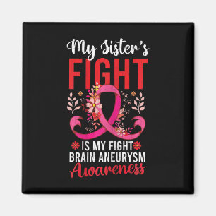 Sister's Fight Is My Fight Brain Aneurysm Awarenes Magnet