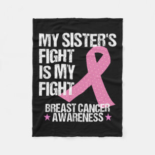 Sisters Fight Is My Fight Breast Cancer Awareness  Fleece Blanket