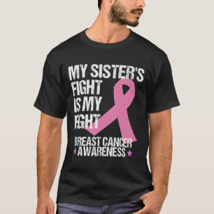 Sisters Fight Is My Fight Breast Cancer Awareness T-Shirt