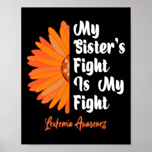 Sister's Fight Is My Fight Sunflower Leukaemia Awa Poster