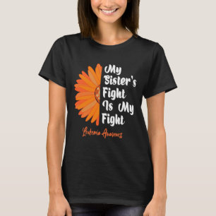 Sister's Fight Is My Fight Sunflower Leukaemia Awa T-Shirt