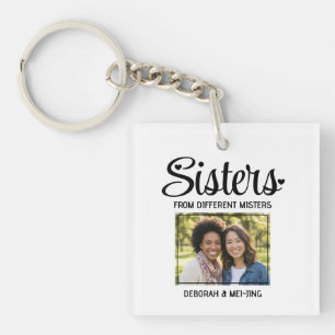 SISTERS FROM DIFFERENT MISTERS Name Photo Besties Key Ring