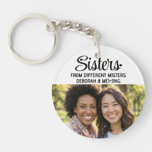 SISTERS FROM DIFFERENT MISTERS Name Photo Besties Key Ring