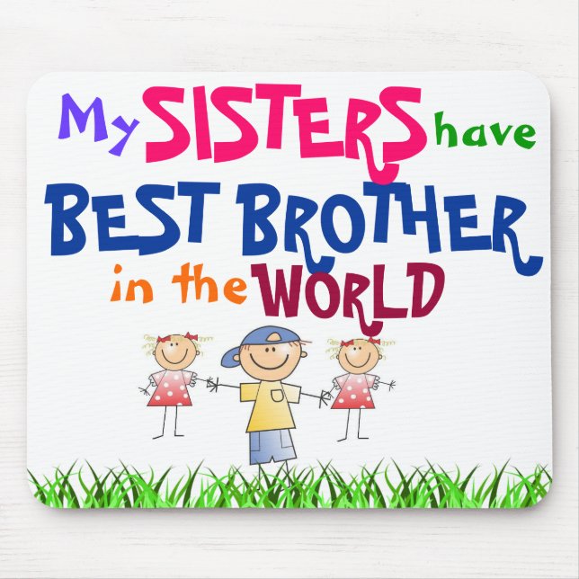 Sisters have Best Brother Mousepad (Front)