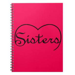 Sisters heart notebook