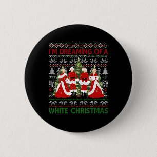 Sisters I'm Dreaming Of A White Christmas Movie 19 6 Cm Round Badge