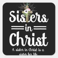 Sisters In Christ is a sister for life