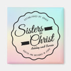 Sisters in Christ, Pastel Magnet