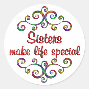 Sisters Make Life Special Classic Round Sticker