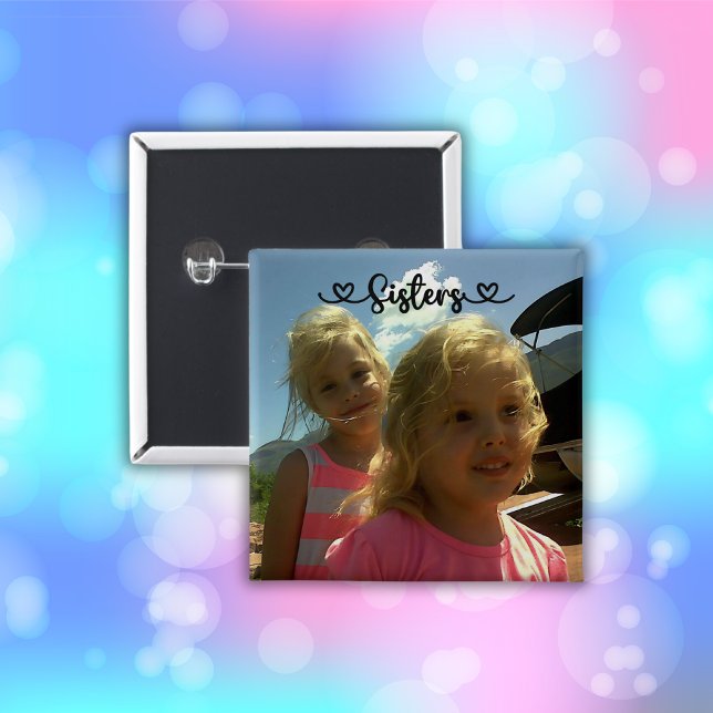 Sisters make the best friends | 15 cm square badge (Creator Uploaded)