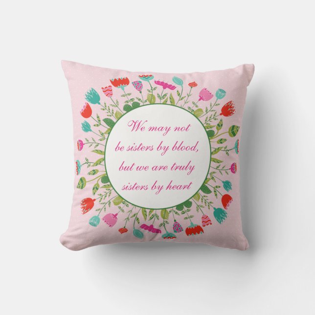Sisters - Not by blood, By Heart   Cushion (Front)