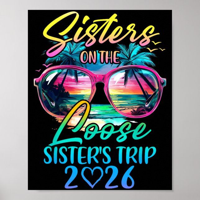 Sisters On The Loose Sisters Trip 2026 Funny Summe Poster (Front)