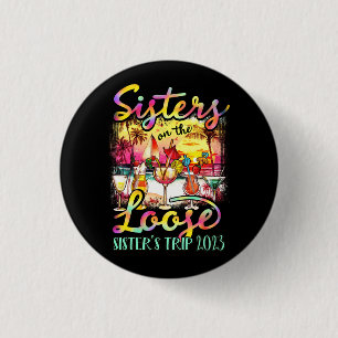 Sisters On The Loose Tie Dye Sister_s Weekend Trip 3 Cm Round Badge