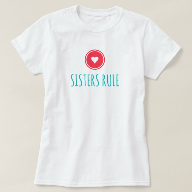 Sisters Rule T-Shirt (Design Front)