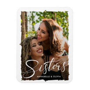 Sisters Script Modern Photo Magnet