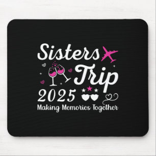 Sisters Trip 2025 Family Matching Vacation Lover F Mouse Pad
