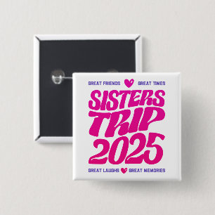 Sisters Trip 2025 Vacation Vibe Matching Love 15 Cm Square Badge
