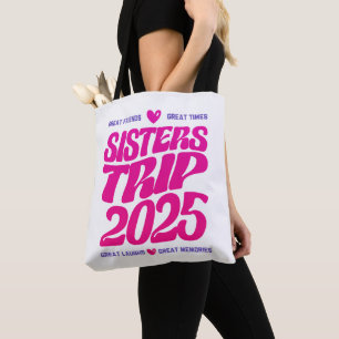 Sisters Trip 2025 Vacation Vibe Matching Love  Tote Bag