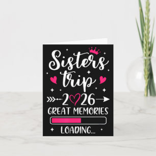 Sisters trip 2026 memories vacation travel sisters card