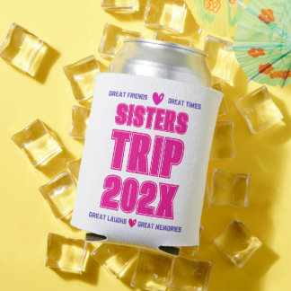 Sisters Trip 202X Custom Year Vacation Vibe Love Can Cooler