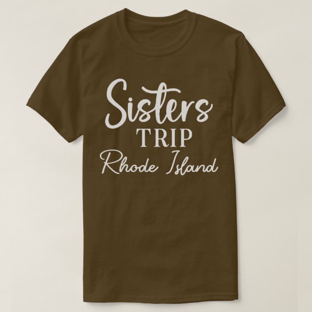 Sisters Trip Rhode Island T-Shirt (Design Front)
