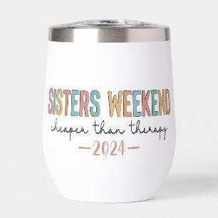 Sisters Weekend Custom Name And Year