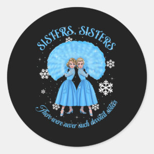 Sisters White Christmas Movie 1954 Xmas Snow Holid Classic Round Sticker