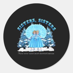 Sisters White Christmas Movie 1954 Xmas Snow Pajam Classic Round Sticker