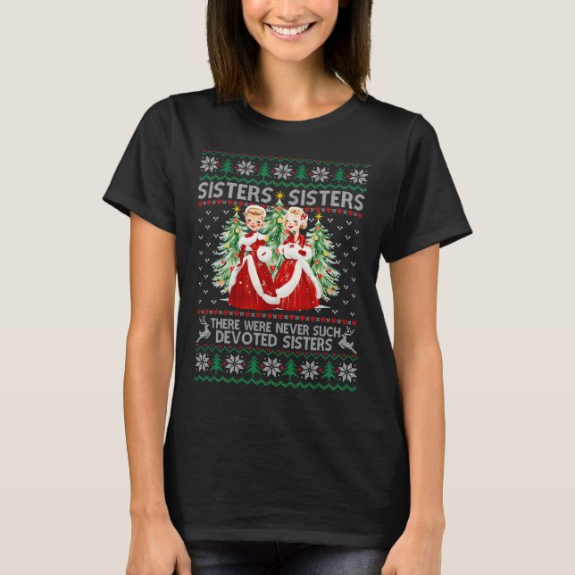 Sisters White Christmas Movie Xmas Snow Holiday Pa T-Shirt (Front)