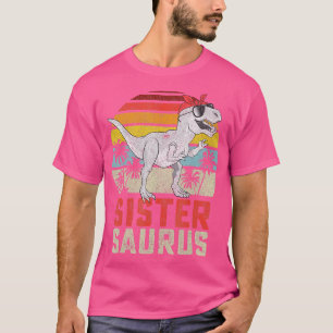 Sistersaurus  Rex Dinosaur Sister Saurus Family Ma T-Shirt